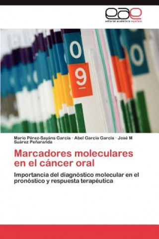 Książka Marcadores Moleculares En El Cancer Oral Jose M Suarez Penaranda