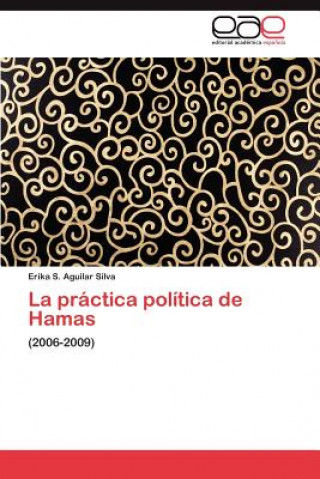 Könyv Practica Politica de Hamas Erika S Aguilar Silva