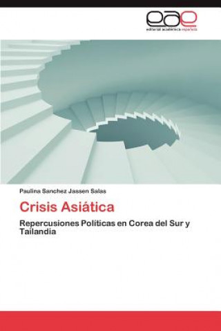 Könyv Crisis Asiatica Paulina Sanchez Jassen Salas