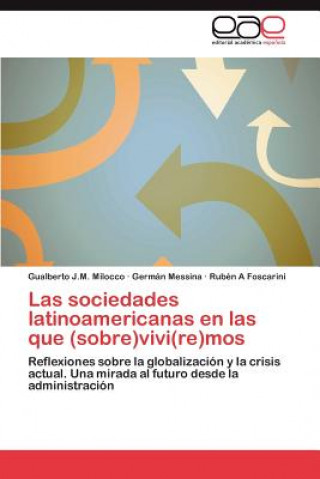 Kniha Sociedades Latinoamericanas En Las Que (Sobre)Vivi(re)Mos Ruben a Foscarini
