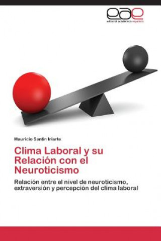 Kniha Clima Laboral y Su Relacion Con El Neuroticismo Santin Iriarte Mauricio