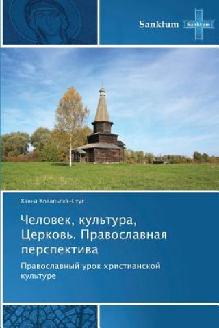 Libro Chelovek, Kul'tura, Tserkov'. Pravoslavnaya Perspektiva Koval'ska-Stus Khanna