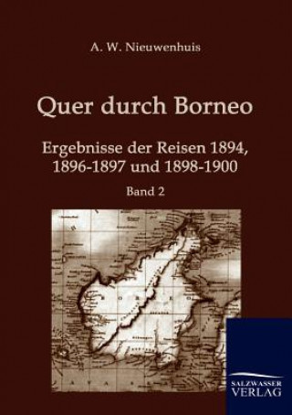 Könyv Quer durch Borneo A W Nieuwenhuis