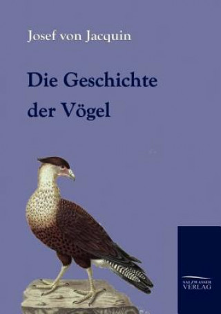 Libro Geschichte der Voegel Josef Jacquin