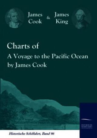 Carte Charts of A Voyage to the Pacific Ocean by James Cook Cook