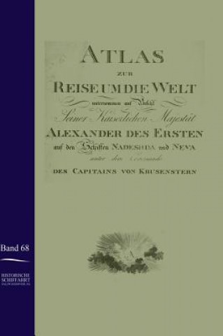 Könyv Atlas Zur Reise Um Die Welt Von Ivan Krusenstern in Den Jahren 1803-1806 Anonym Anonymus