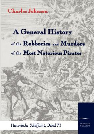 Carte General History of the Robberies and Murders of the most notorious Pirates Charles (University of Washington) Johnson