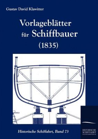 Kniha Vorlageblatter fur Schiffbauer (1835) Gustav David Klawitter