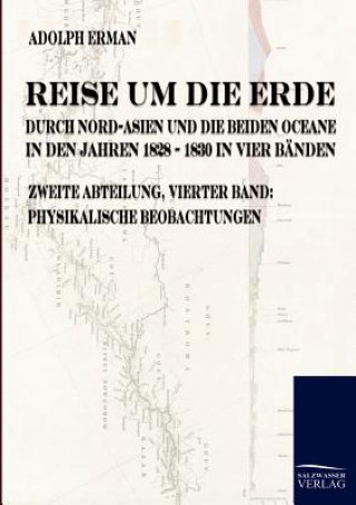 Kniha Reise um die Erde durch Nord-Asien und die beiden Oceane in den Jahren 1828 bis 1830 Adolph Erman