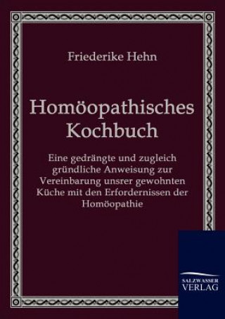 Könyv Homoeopathisches Kochbuch Friederike Hehn