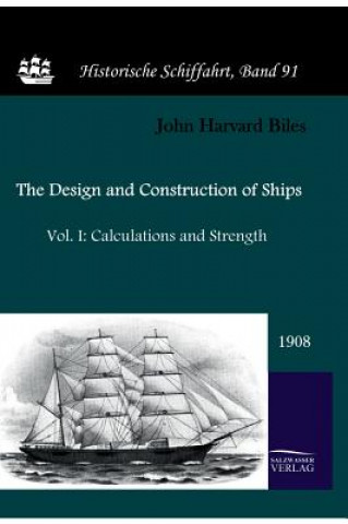 Kniha Design and Construction of Ships (1908) John Harvard Biles