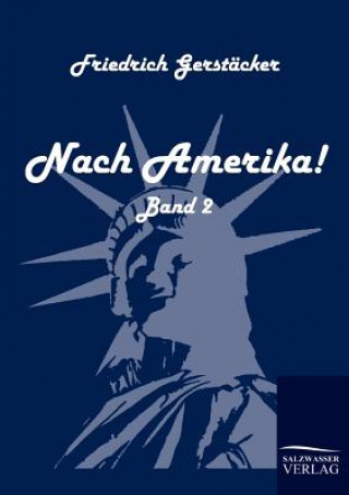 Książka Nach Amerika! Friedrich Gerst Cker