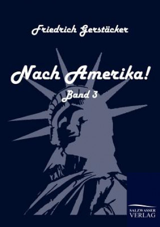 Livre Nach Amerika! Friedrich Gerst Cker