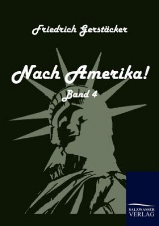 Książka Nach Amerika! Friedrich Gerst Cker