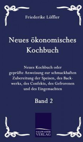 Könyv Neues oekonomisches Kochbuch Friederike Loffler