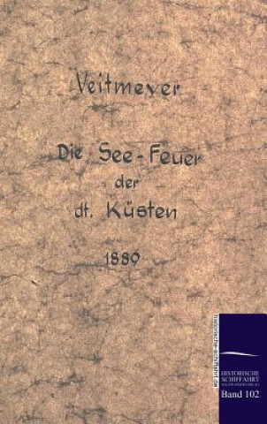 Carte Die See-Leuchtfeuer der deutschen Kusten im Jahre 1889 L A Veitmeier