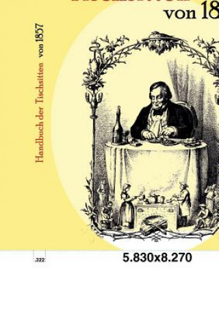 Könyv Handbuch der Tischsitten von 1857 N N