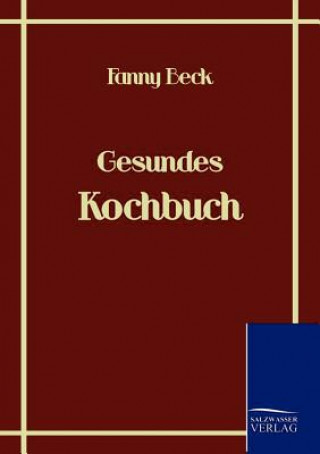 Libro Gesundes Kochbuch Fanny Beck