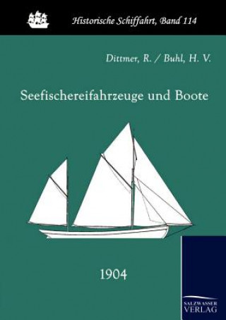 Kniha Seefischereifahrzeuge und Boote (1904) H V Buhl