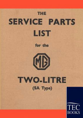 Kniha Service Parts List for the MG Two-Litre Anonym Anonym