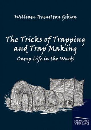 Kniha Tricks of Trapping and Trap Making William Hamilton Gibson