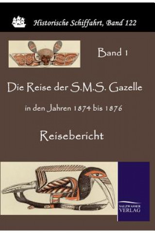 Carte Reise der S.M.S. Gazelle in den Jahren 1874 bis 1876 Reichs-Marineamt
