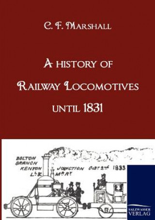 Książka history of Railway Locomotives until 1831 Chapman Frederick Marshall