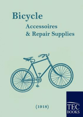 Kniha Bicycle Accessoires and Repair Supplies (1918) N N