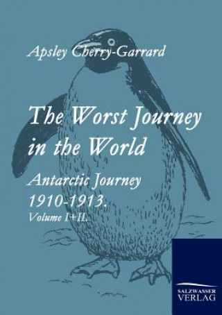 Книга Worst Journey in the World Apsley Cherry-Garrard