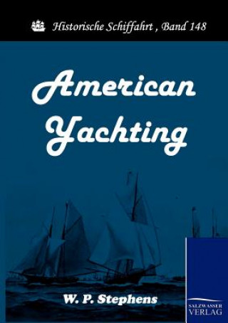 Carte American Yachting Professor of Church History W P (University of Aberdeen) Stephens