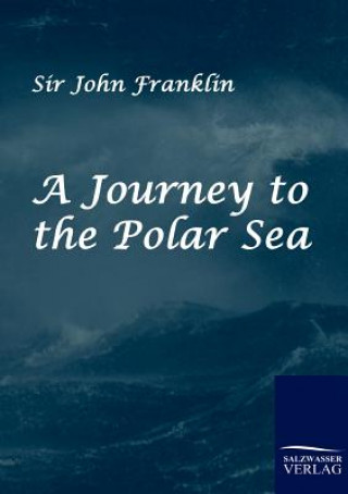 Kniha Journey to the Polar Sea John Franklin