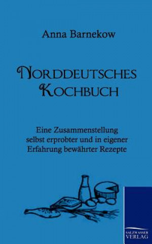 Kniha Norddeutsches Kochbuch Anna Barnekow