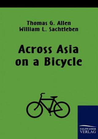 Knjiga Across Asia on a Bicycle William L Sachtleben