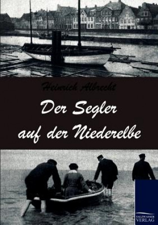 Kniha Segler auf der Niederelbe Heinrich Albrecht