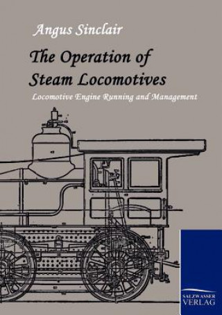 Knjiga Operation of Steam Locomotives Angus Sinclair