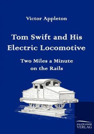 Książka Tom Swift and His Electric Locomotive Appleton