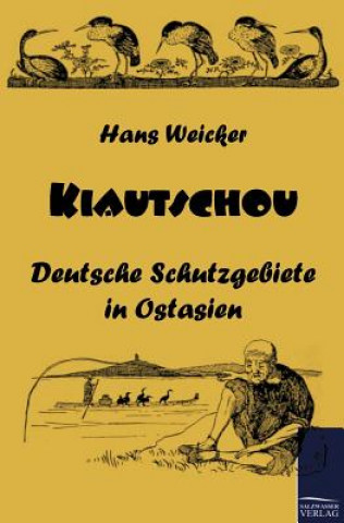 Książka Kiautschou Hans Weicker