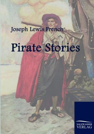 Kniha Pirate Stories Joseph L French