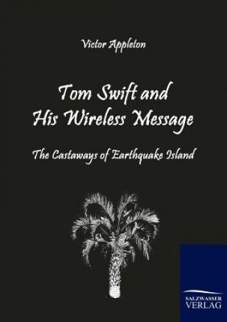 Carte Tom Swift and His Wireless Message Appleton