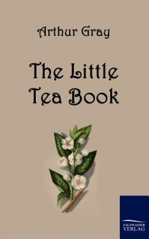 Kniha Little Tea Book Arthur Gray