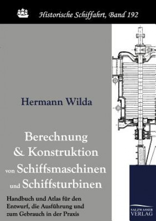 Kniha Berechnung und Konstruktion von Schiffsmaschinen und Schiffsturbinen Hermann Wilda