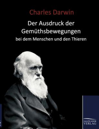 Książka Ausdruck der Gemuthsbewegungen bei dem Menschen und den Thieren (1877) Professor Charles (University of Sussex) Darwin