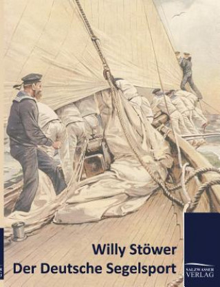 Kniha Deutsche Segelsport (1905) Willy Stöwer