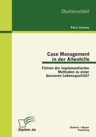 Kniha Case Management in der Altenhilfe Petra Schewe