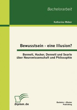 Kniha Bewusstsein - eine Illusion? Katharina Weber