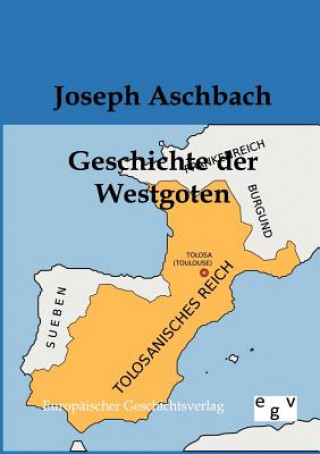 Livre Geschichte der Westgoten Joseph Aschbach