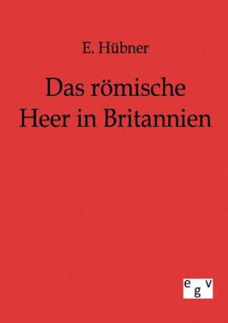 Buch roemische Heer in Britannien E H Bner