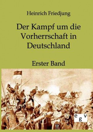 Carte Kampf um die Vorherrschaft in Deutschland Heinrich Friedjung