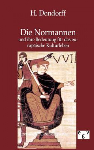 Książka Normannen und ihre Bedeutung fur das europaische Kulturleben H Dondorff