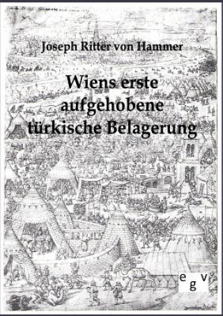 Carte Wiens erste aufgehobene turkische Belagerung Joseph Ritter Von Hammer